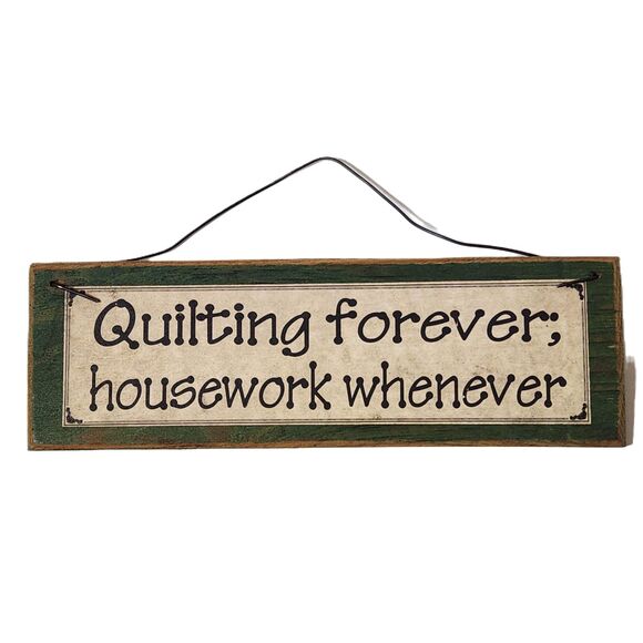 Quilting Forever, Housework Whenever decorative sign - Picture 1 of 5